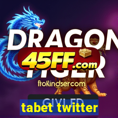 tabet twitter
